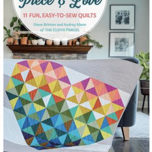 Piece and Love Quilts - Front Cover