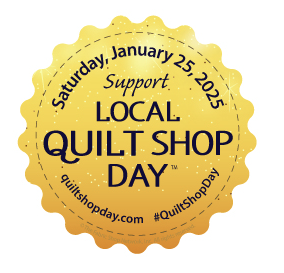 Local Quilt Shop Day January 2025