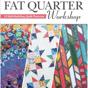 Fat Quarter Workshop - Front Cover Image - Quiltblox.com