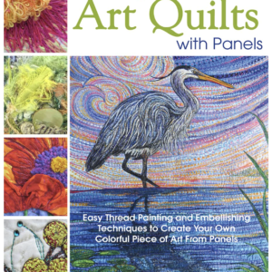 Creating Art Quilts with Panels - Front Cover - Image