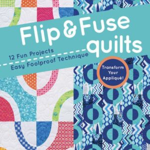 Flip and Fuse Quilts - Front Cover