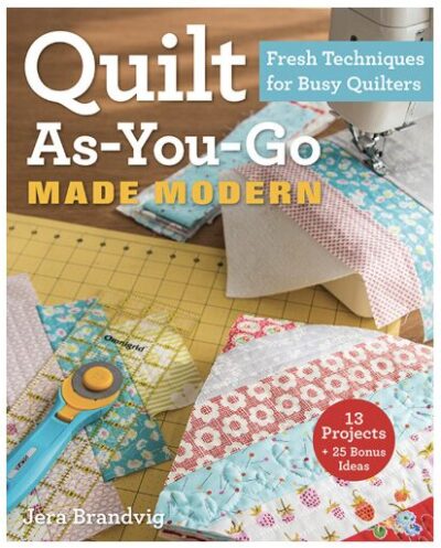Quilt as You Go Made Modern Front Cover - CT Publishing