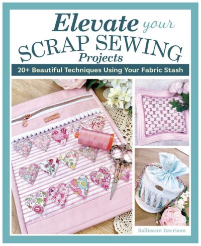 Elevate Your Scrap Sewing Projects - Front Cover