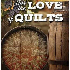 For The Love of Quilts