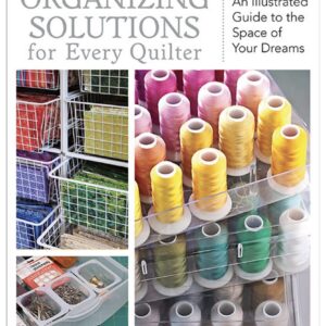 Organizing Solutions for Every Quilter - Front Cover