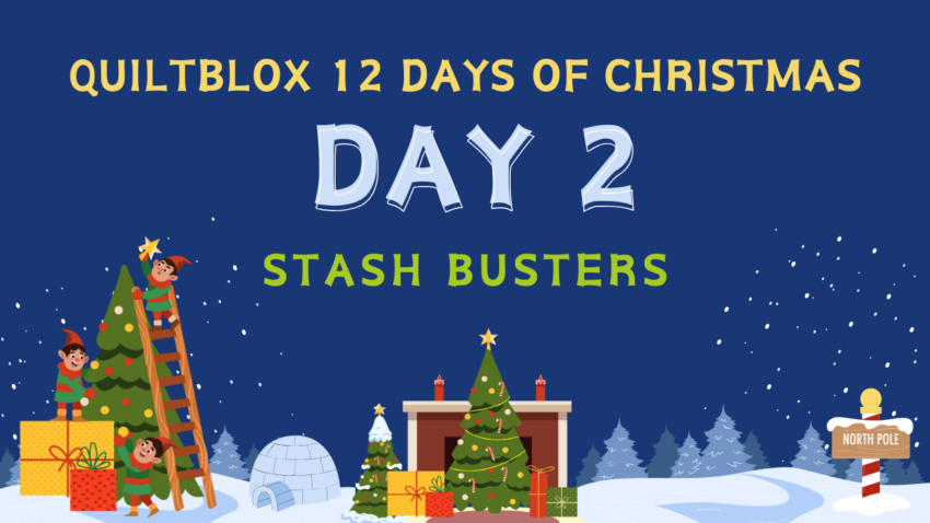 Quiltblox 12 Days of Christmas Day 2 - Stash Busters