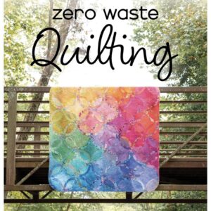 Zero Waste Quilting - Front Cover