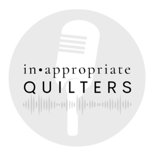 Inappropriate Quilters Podcast