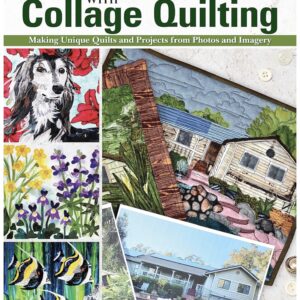 Capture Your Own Life with Collage Quilting - Front Cover