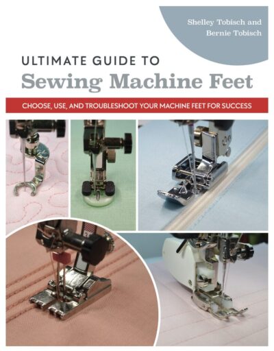 Ultimate Guide to Sewing Machine Feet - Front Cover