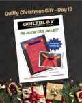 Quilty Christmas Gift -Day 12
