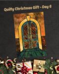 Quilty Christmas Gift -Day 6