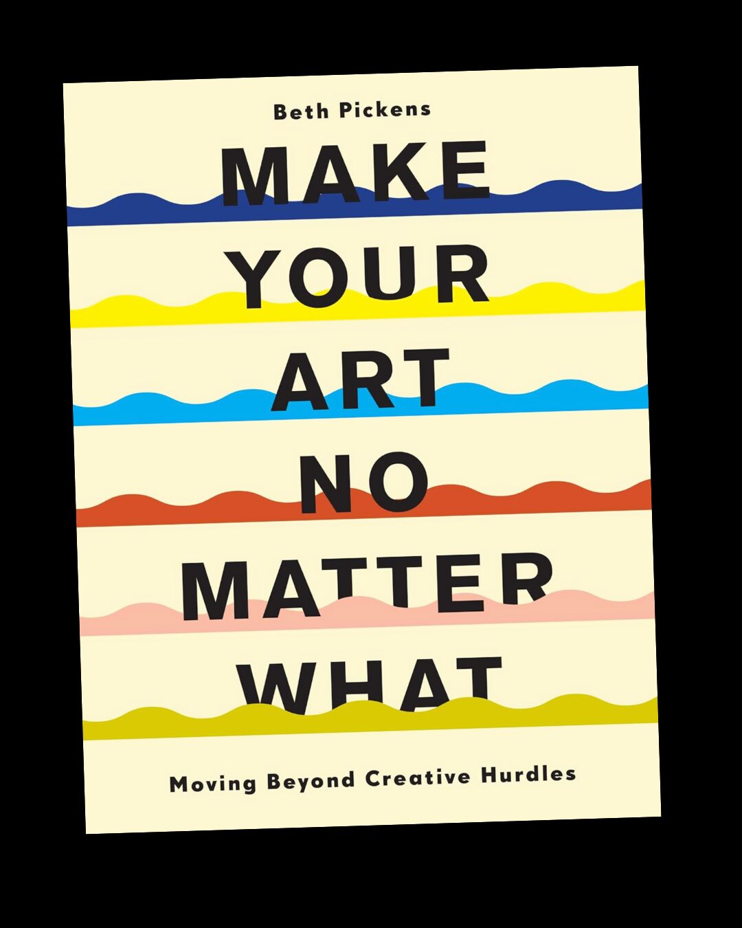 Make Your Art No Matter What
