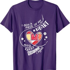 I Sew A Piece of My Heart - T-Shirt