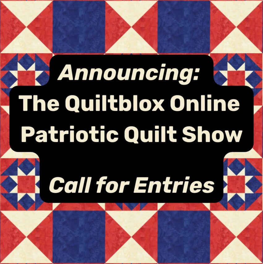 Announcing: The Quiltblock Online Patriotic Quilt Show — Call for Entries (text over a red, white, and blue quilt background).