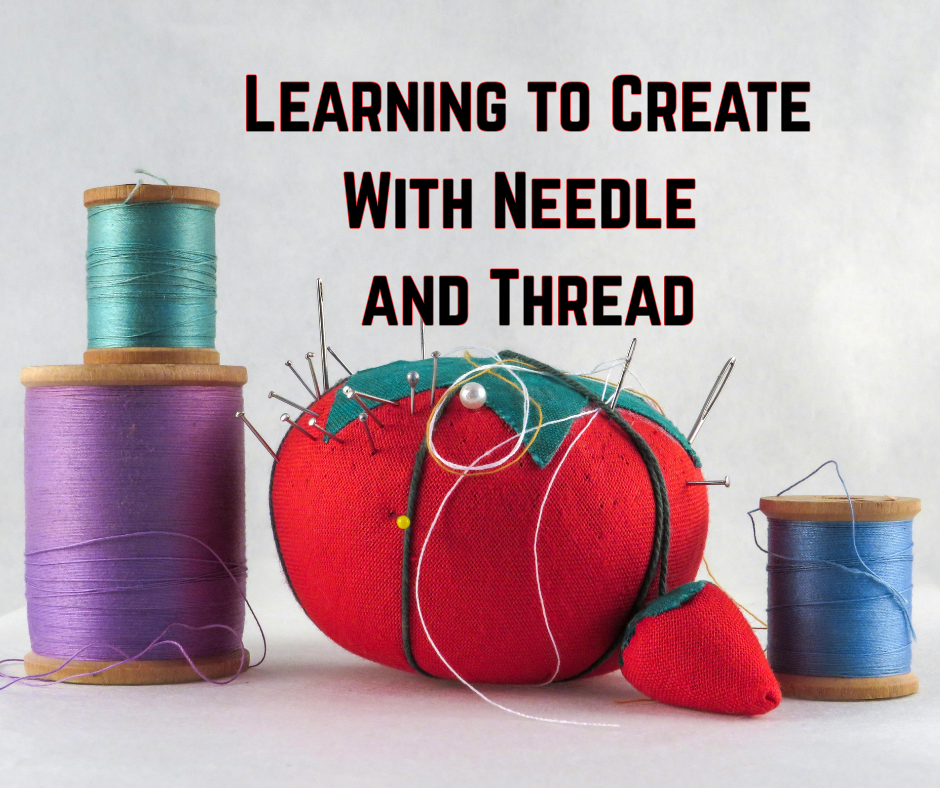Learning to Create With Needle and Thread