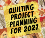 Quilting Project Planning for 2027